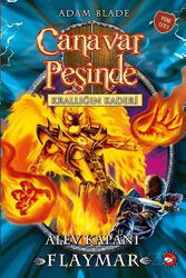 Canavar Peşinde 64 / Krallığın Kaderi Alev Kapanı Flaymar - Beyaz Balina Yayınları