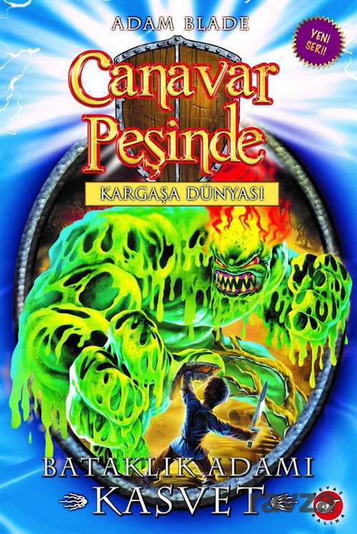 Canavar Peşinde - Kargaşa Dünyası 34. Kitap / Bataklık Adamı - Kasvet - Beyaz Balina Yayınları