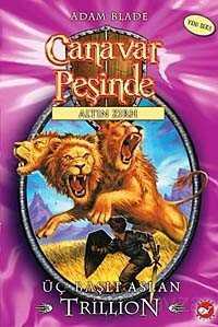Canavar Peşinde Üç Başlı Aslan Trillion / Altın Zırh Serisi 12. Kitap - Beyaz Balina Yayınları