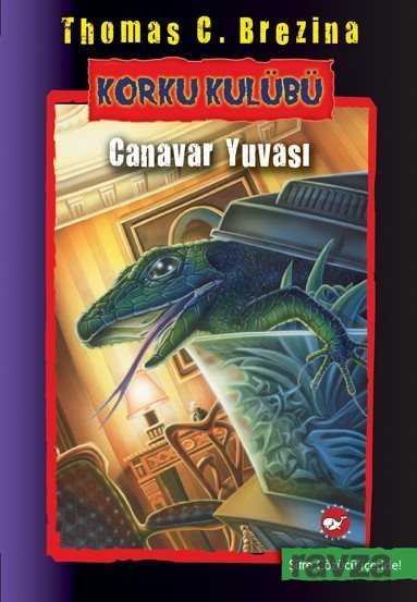 Canavar Yuvası / Korku Kulübü 12 - Beyaz Balina Yayınları