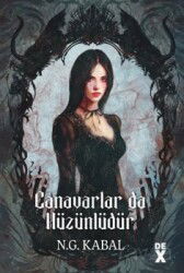 Canavarlar da Hüzünlüdür / Canavarların da Kalbi Varmış 2 (Ciltli) - Dex Yayınevi