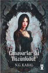 Canavarlar da Hüzünlüdür / Canavarların da Kalbi Varmış 2 (Karton Kapak) - Dex Yayınevi