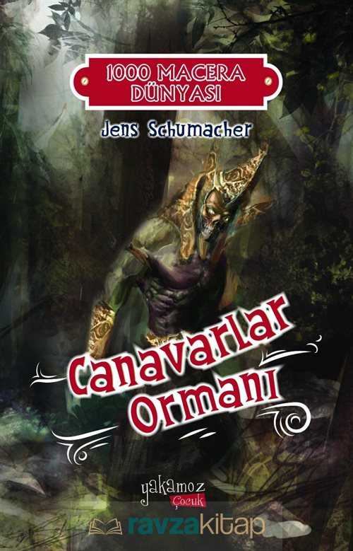 Canavarlar Ormanı / 1000 Macera Dünyası - Yakamoz Çocuk