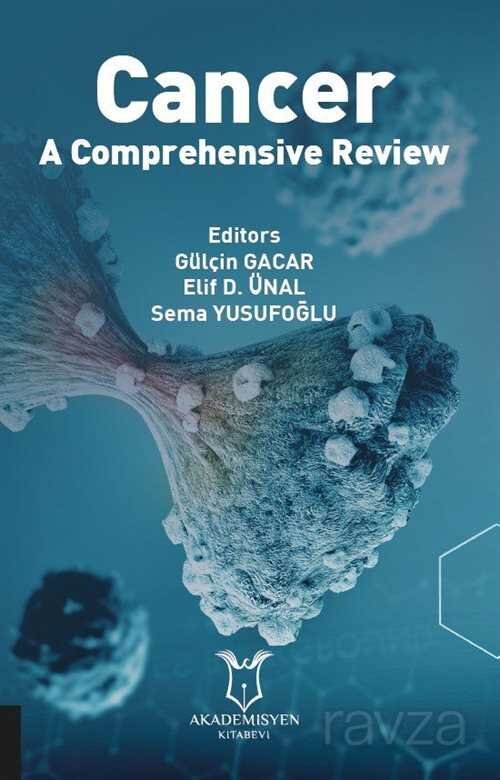 Cancer: A Comprehensive Review - 1