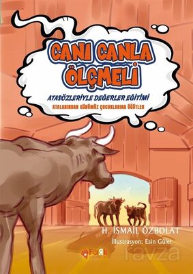 Canı Canla Ölçmeli / Atasözleriyle Değerler Eğitimi - 1