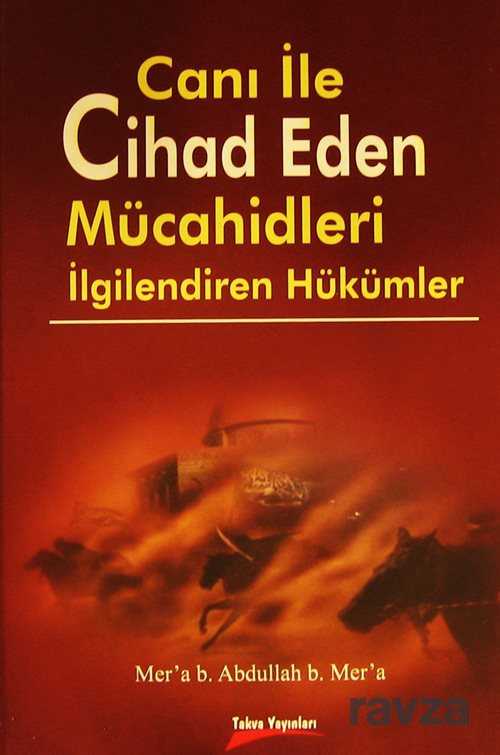 Canı ile Cihad Eden Mücahidleri İlgilendiren Hükümler - Takva Yayınları