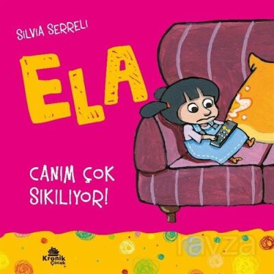 Canım Çok Sıkılıyor! / Ela 5 - 1