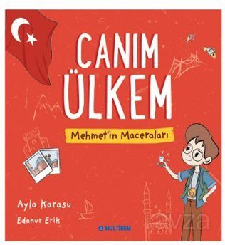 Canım Ülkem / Mehmet'in Maceraları - 1