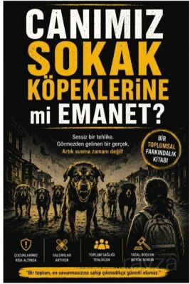 Canımız Sokak Köpeklerine mi Emanet? - Kıyam Yayıncılık