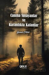 Canına Susayanlar ve Karanlıkta Kalanlar - Gece Kitaplığı