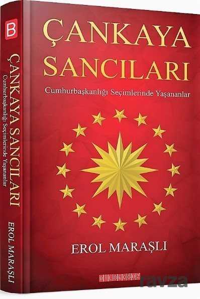 Çankaya Sancıları - Bilgeoğuz Yayınları