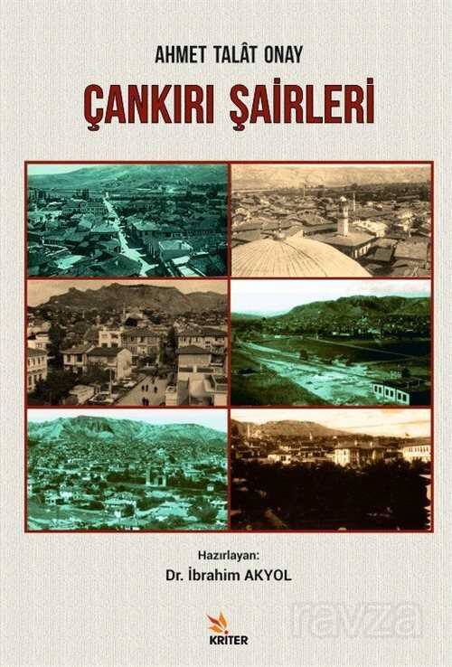 Çankırı Şairleri / Ahmet Talat Onay - Kriter Basım Yayın Dağıtım