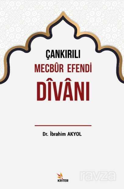 Çankırılı Mecbur Efendi Divanı - Kriter Basım Yayın Dağıtım