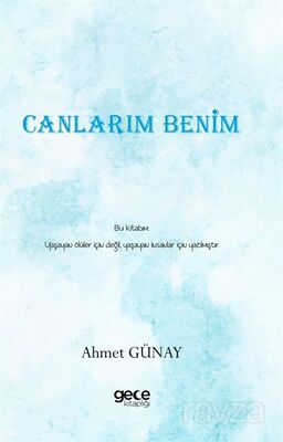 Canlarım Benim - 1