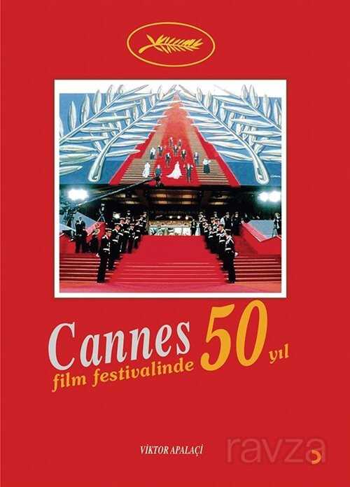 Cannes Film Festivali'nde 50 Yıl - 1