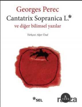 Cantatrix Sopranica L. ve Diğer Bilimsel Yazılar - Sel Yayınları