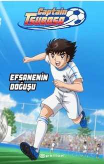 Captain Tsubasa / Efsanenin Doğuşu - 1