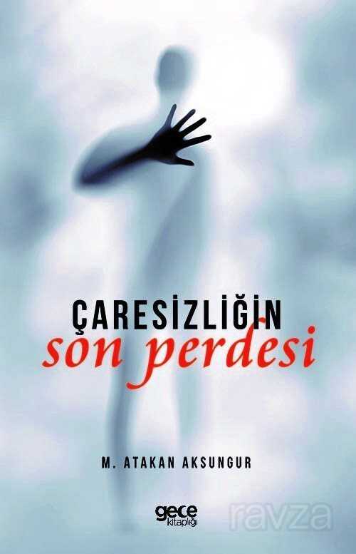 Çaresizliğin Son Perdesi - 1