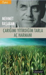 Çarığımı Yitirdiğim Tarla / Aç Harmanı - Literatür Yayınları