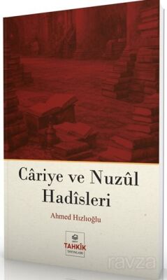Cariye ve Nuzûl Hadîsleri - 1