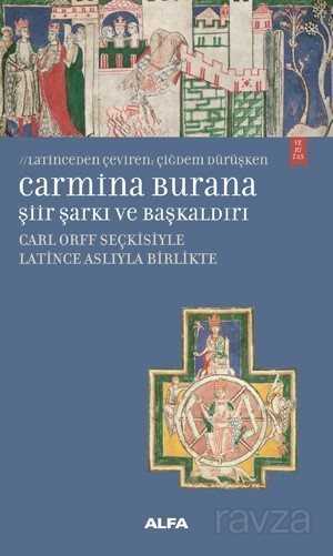 Carmina Burana Şiir, Şarkı ve Başkaldırı - Alfa Yayınları