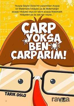 Çarp Yoksa Ben Çarparım! - Uğurböceği Yayınları