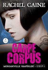 Carpe Corpus/ Morganville Vampirleri-6. Kitap - Artemis Yayınları