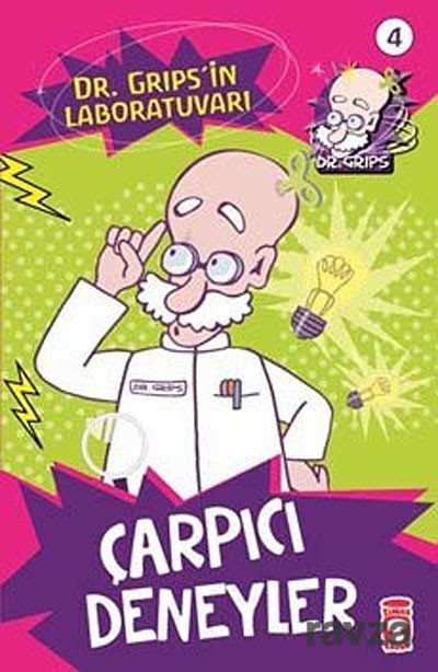 Çarpıcı Deneyler -4 / Dr. Grips'in Laboratuvarı - Timaş Çocuk Yayınları