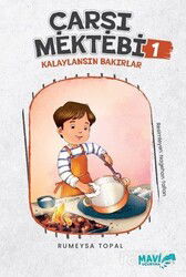 Çarşı Mektebi 1 Kalaylansın Bakırlar - Mavi Uçurtma Kitapları