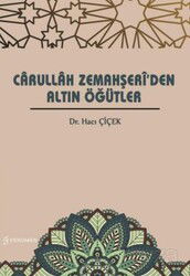 Carullah Zemahşerî'den Altın Öğütler - Fenomen Yayıncılık