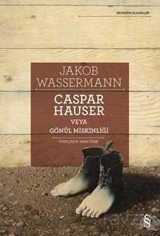 Caspar Hauser Veya Gönül Miskinliği - 1