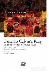 Castellio Calvin'e Karşı ya da Bir Vicdan Zorbalığa Karşı - İletişim Yayınları