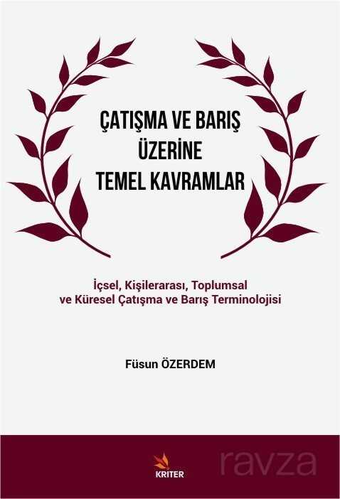 Çatışma ve Barış Üzerine Temel Kavramlar - Kriter Basım Yayın Dağıtım