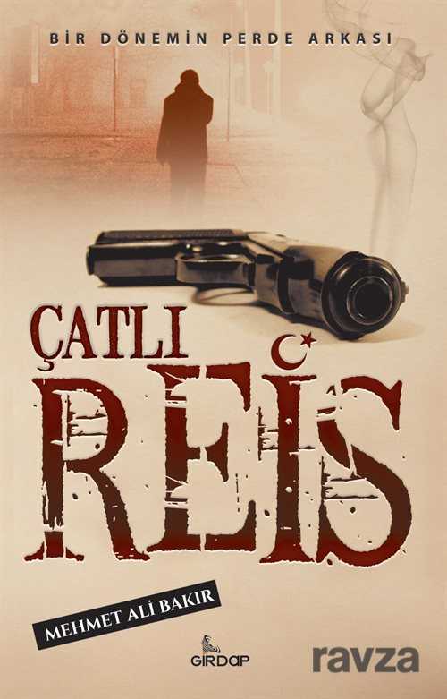 Çatlı Reis - Girdap Kitap