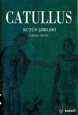 Catullus/ Bütün Şiirleri - 1