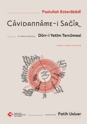 Cavidanname-i Sağîr ve Dürr-i Yetîm Tercümesi (Farsça-Türkçe Tam Metin) - Boğaziçi Üniversitesi Yayınevi