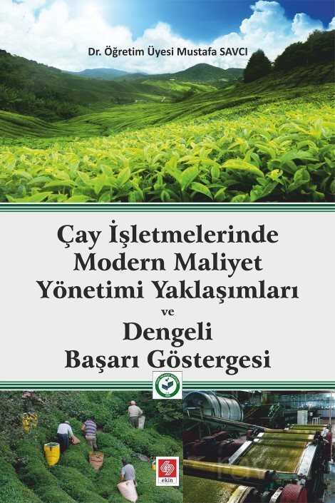 Çay İşletmelerinde Modern Maliyet Yönetimi Yaklaşımları ve Dengeli Başarı Göstergesi - 1