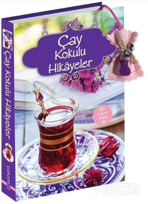 Çay Kokulu Hikayeler - Yakamoz Yayıncılık