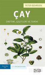 Çay: Üretimi, Çeşitleri ve Tarihi - Runik Kitap