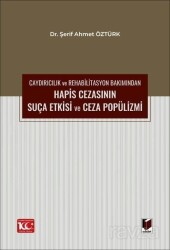 Caydırıcılık ve Rehabilitasyon Bakımından Hapis Cezasının Suça Etkisi ve Ceza Popülizmi - Adalet Yayınevi