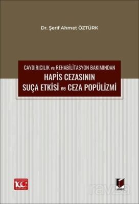 Caydırıcılık ve Rehabilitasyon Bakımından Hapis Cezasının Suça Etkisi ve Ceza Popülizmi - 1
