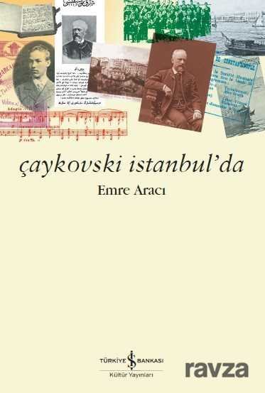 Çaykovski İstanbul'da - 1