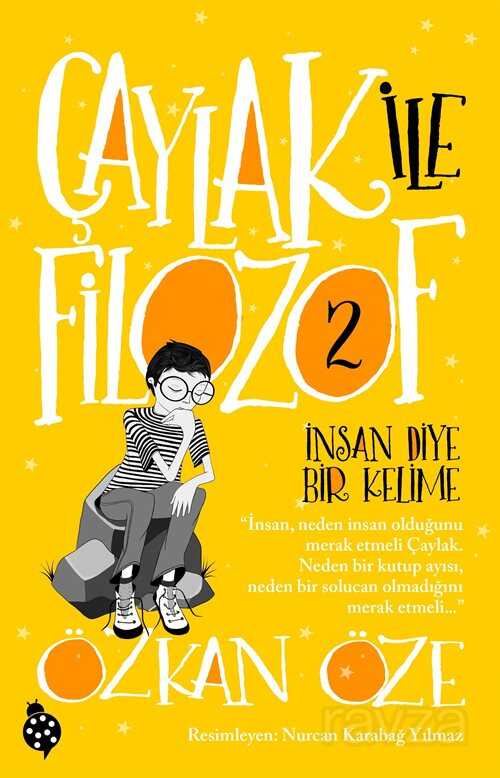 Çaylak İle Filozof 2 / İnsan Diye Bir Kelime - Uğurböceği Yayınları