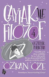 Çaylak İle Filozof 4 / Güzellik, İyiliktir - Uğurböceği Yayınları