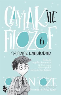 Çaylak İle Filozof 6 / Özgürlük Kaderimizdir - 1