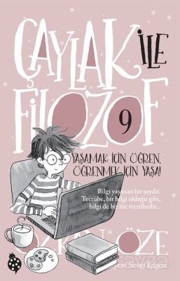 Çaylak İle Filozof 9 / Yaşamak İçin Öğren, Öğrenmek İçin Yaşa! - Uğurböceği Yayınları