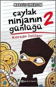 Çaylak Ninjanın Günlüğü 2 / Korsan İstilası - Epsilon Yayınları
