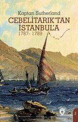 Cebelitarık'tan İstanbul'a (1787-1789) - Dorlion Yayınevi