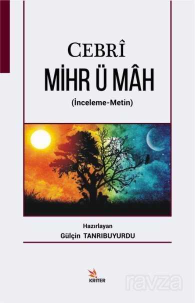 Cebri Mihr ü Mah (İnceleme-Metin) - 1