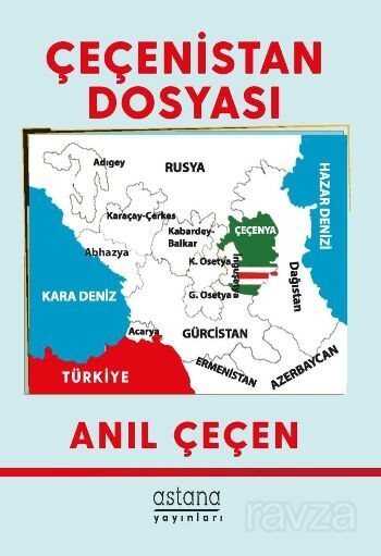Çeçenistan Dosyası - Astana Yayınları
